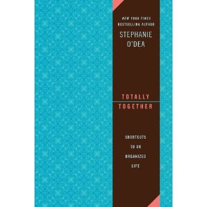 totally together totally together Totally Together: Shortcuts to an Organized Life