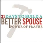 31 Days to Build a Better Spouse Ebook, Chore Chart Checklist & More 31 days to build a better spouse ad 31 Days to Build a Better Spouse Ebook, Chore Chart Checklist & More