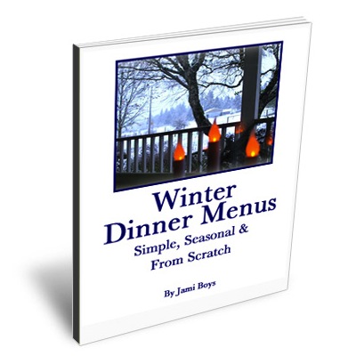 Winter Dinner Menus cover400 Free eBook ~ Winter Dinner Menus: Simple, Seasonal & From Scratch