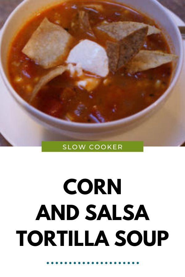 corn and salsa tortilla soup