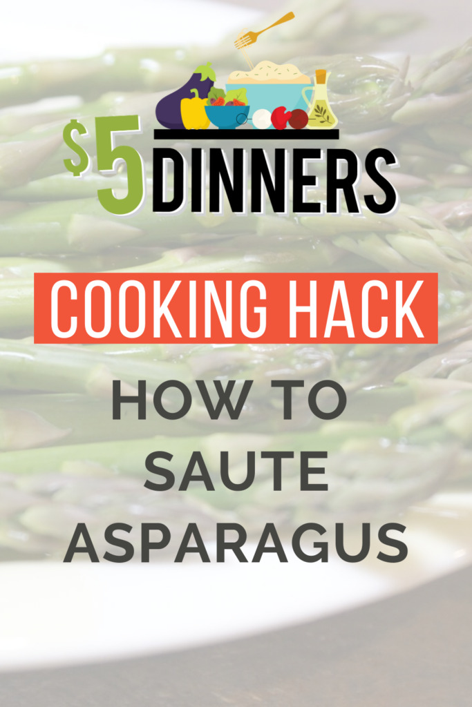 How to Saute Asparagus | 5DollarDinners.com