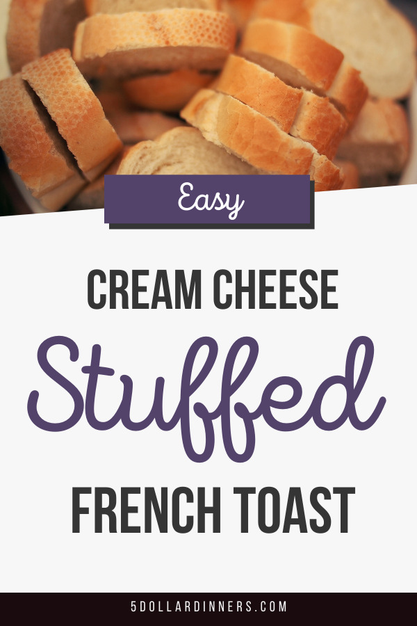 cream cheese stuffed french toast