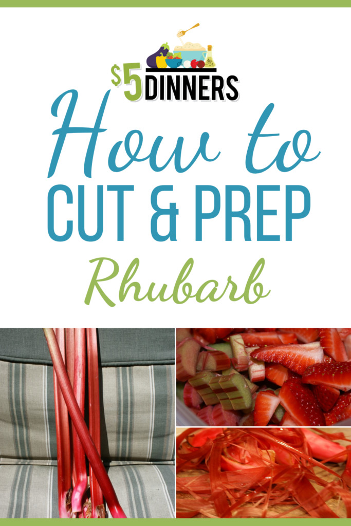 How to Cut and Prepare Rhubarb for Cooking and Freezing on $5 Dinners