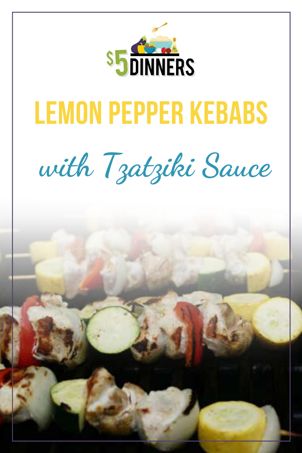 lemon pepper chicken kebabs with tzatziki sauce