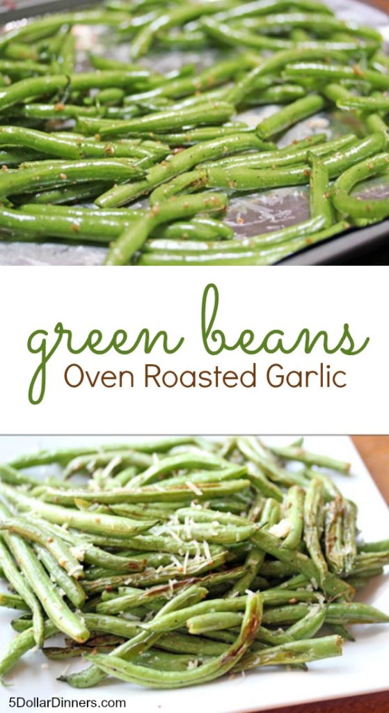 Oven Roasted Garlic Green Beans | 5DollarDinners.com