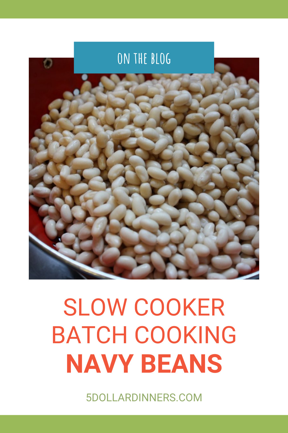 Slow Cooker Batch Cooking Navy Beans 5 Dinners