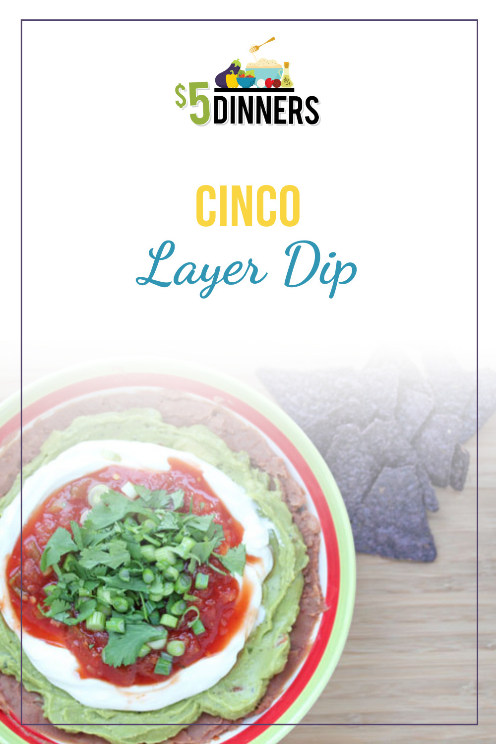 cinco layer dip