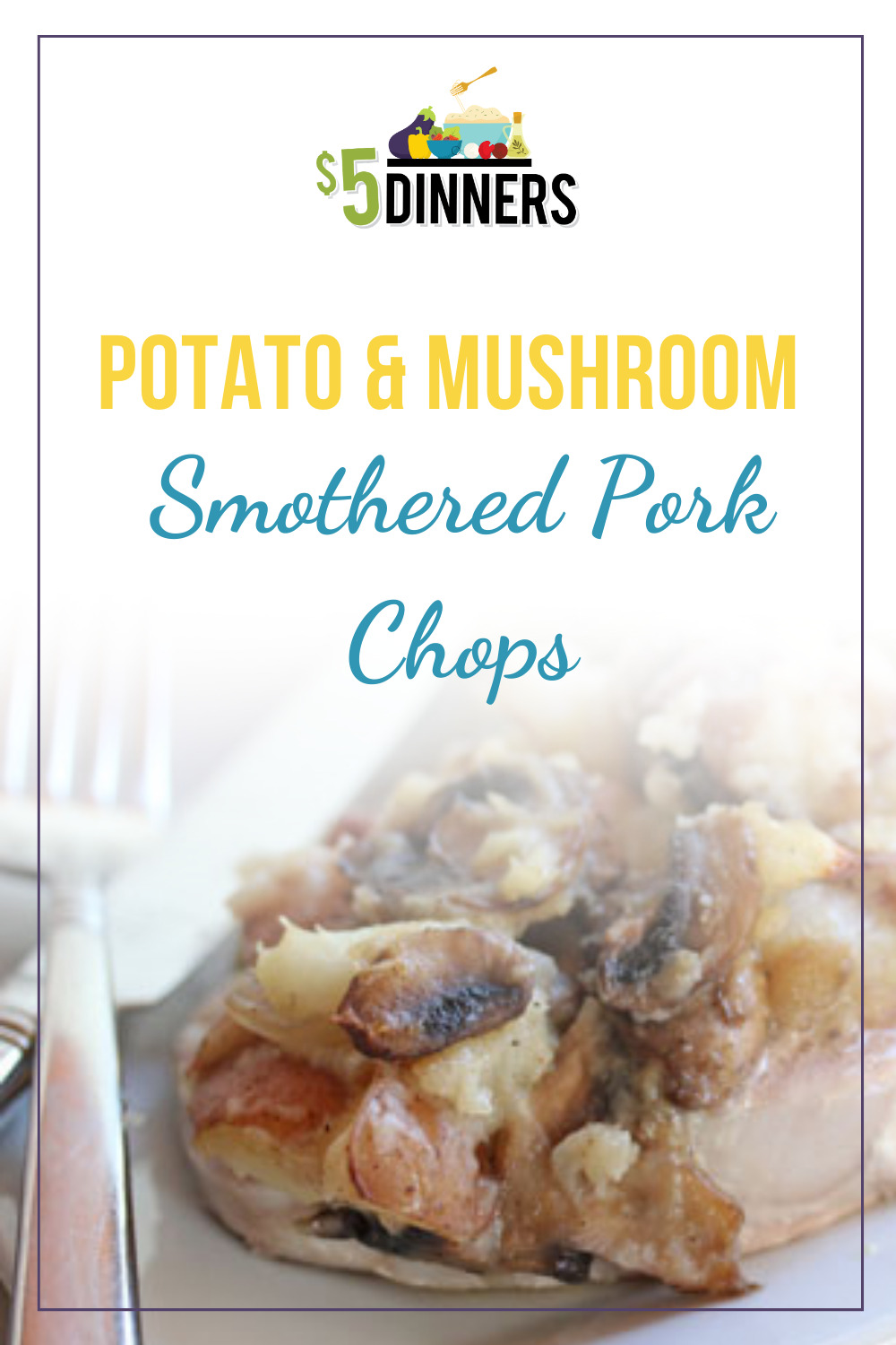 potato and mushroom smothered pork chops