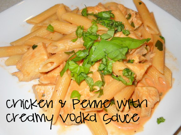 Chicken & Penne Pasta with Creamy Vodka Sauce