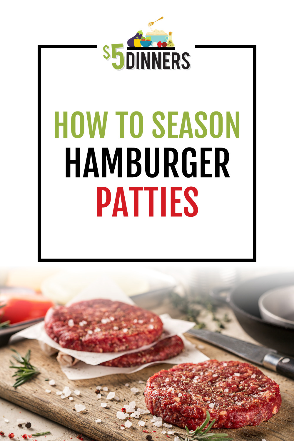 How to Season Hamburger Patties 5 Dinners Recipes & Meal Plans