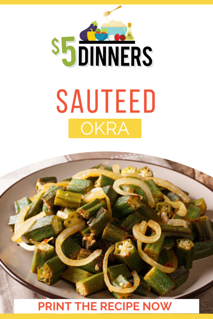 Sauteed Okra Recipe - $5 Dinners | Budget Recipes, Meal Plans, Freezer ...