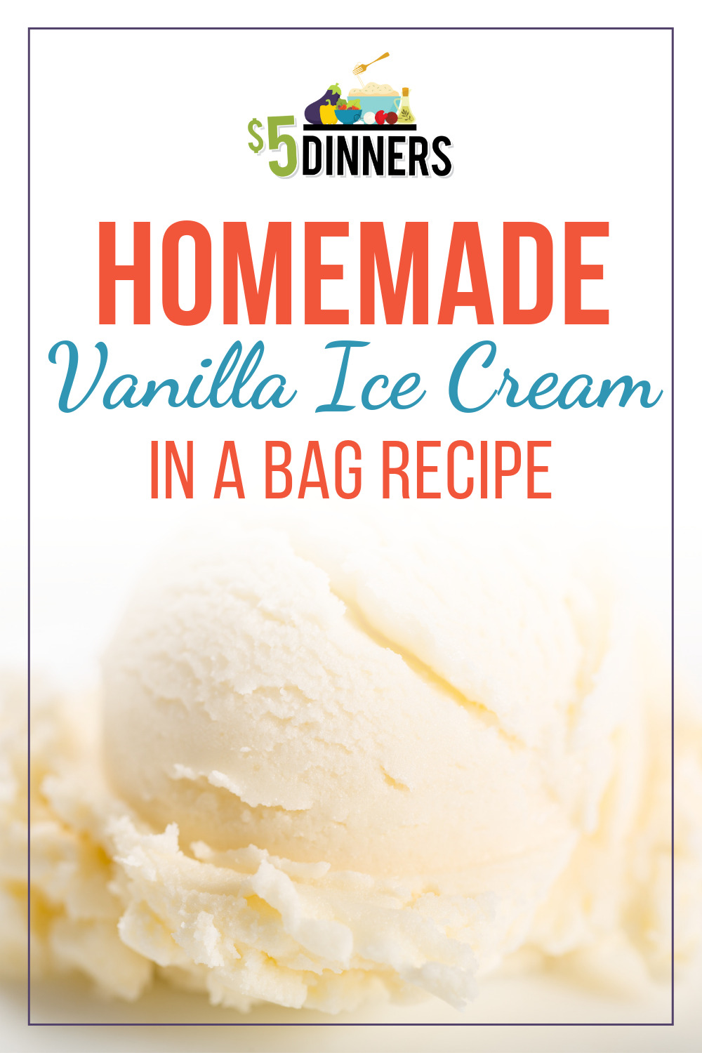 Best Homemade Ice Cream in a Bag Recipe - $16 Dinners