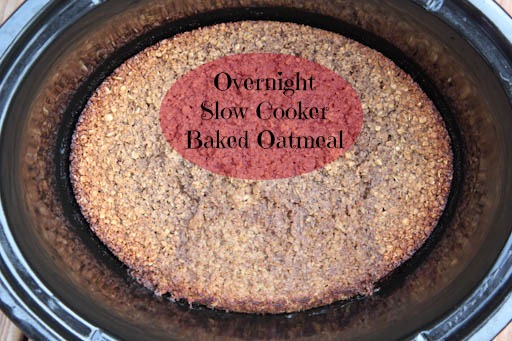 Overnight Slow Cooker Baked Oatmeal