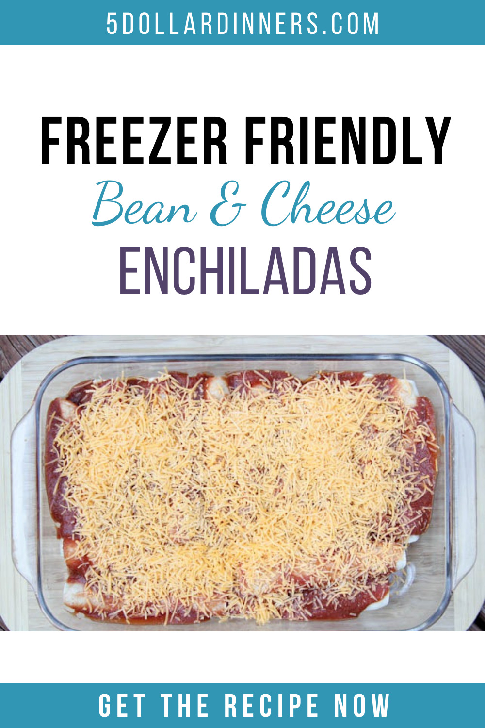 freezer friendly bean and cheese enchiladas