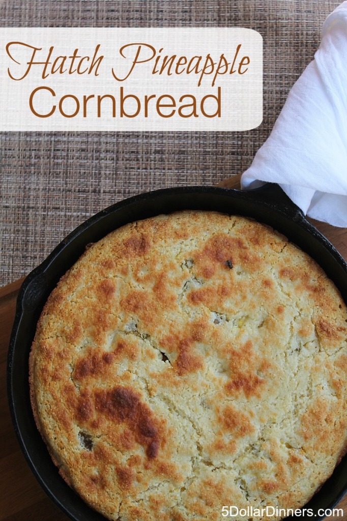 Hatch Pineapple Cornbread Recipe | 5DollarDinners.com