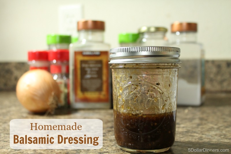 Homemade Balsamic Dressing | 5DollarDinners.com