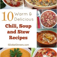 10 Chili, Soup and Stew Recipes from 5DollarDinners.com
