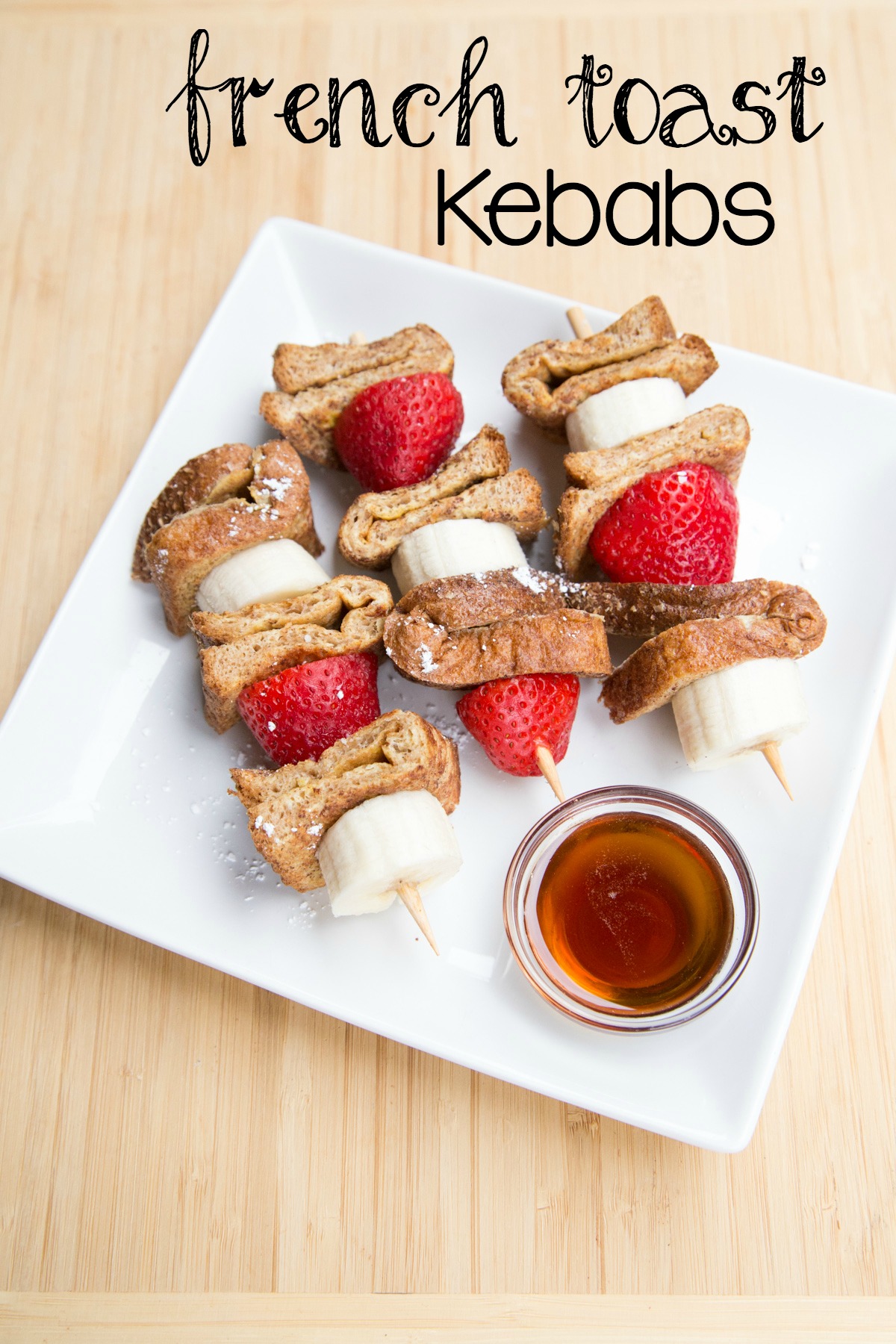 french toast kebabs