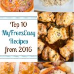 Top 10 MyFreezEasy Recipes from 2016 from 5DollarDinners.com