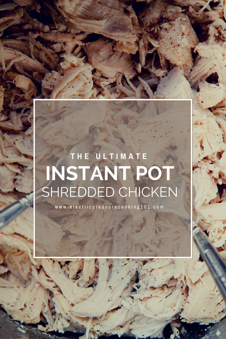 the ultimate instant pot shredded chicken