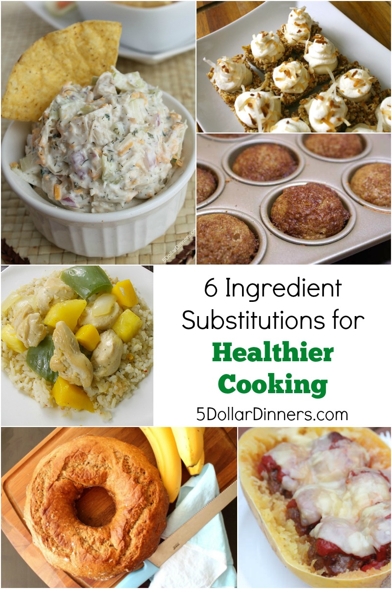 6 Ingredient Substitutions for Healthier Cooking from 5DollarDinners.com