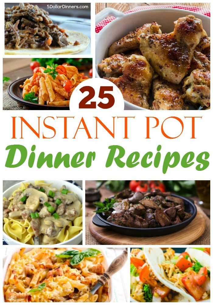 25 Instant Pot Dinner Recipes from 5DollarDinners.com