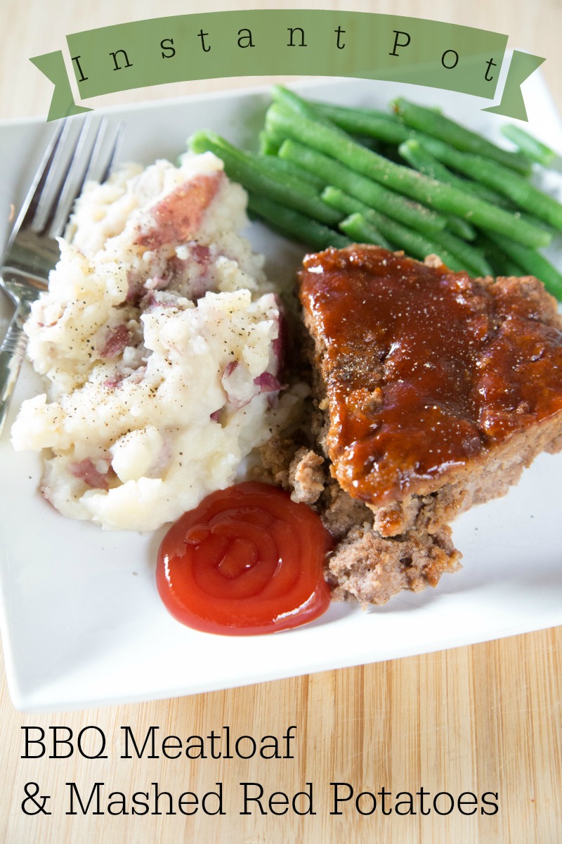 instant pot meatloaf and mashed red potatoes