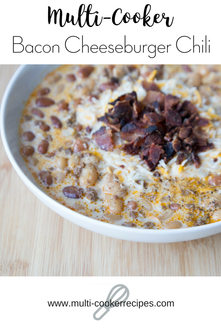 multi-cooker bacon cheeseburger chili