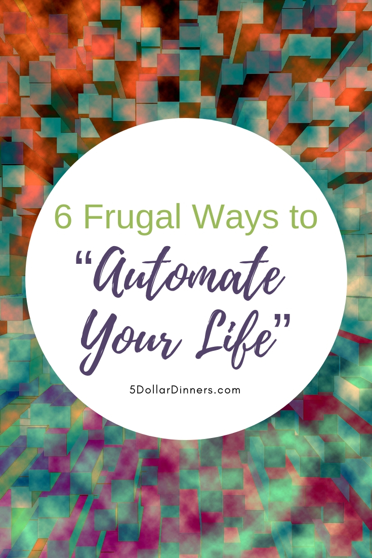 6 Frugal Ways to “Automate Your Life” from 5DollarDinners.com