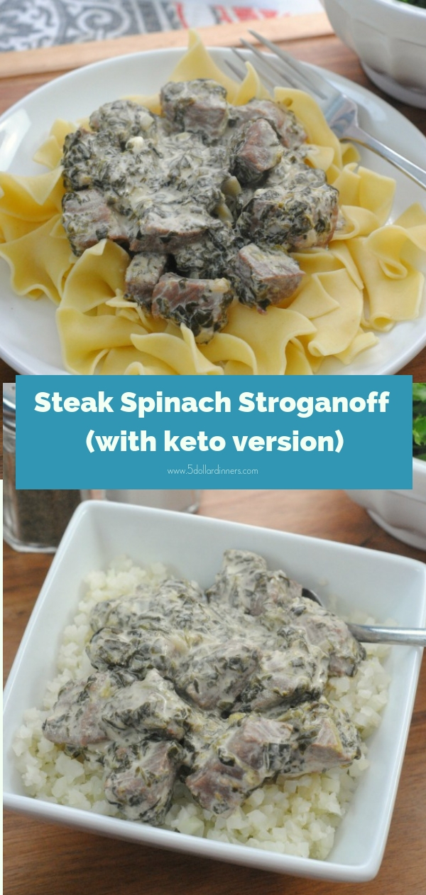 Whether you want to load up on carbs or eat a low carb meal this Steak Spinach Stroganoff (with keto version) is what you need! Find it on 5DollarDinners.Com.