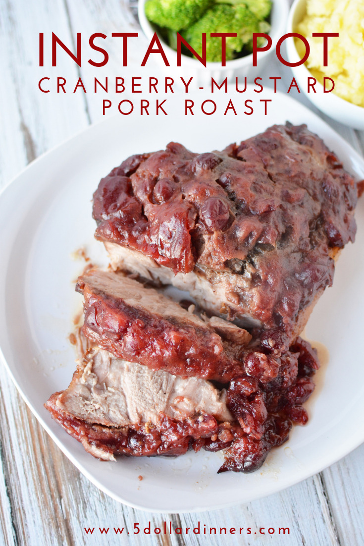 Amazing Instant Pot recipe for Cranberry-Mustard Pork Roast! 
