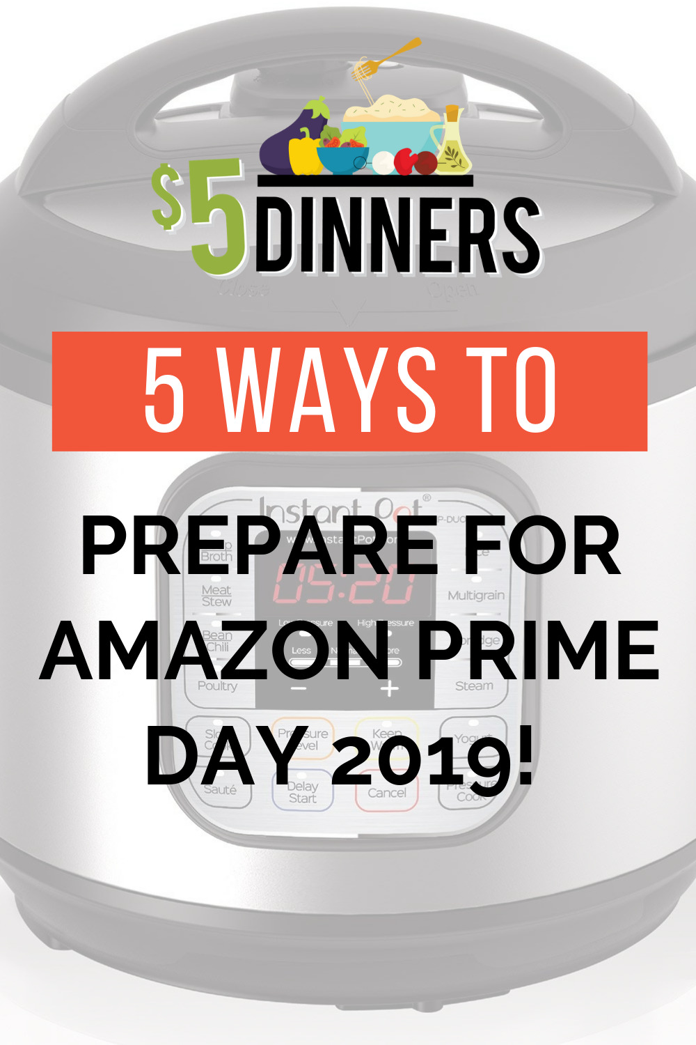 5 Ways to Prepare for Amazon Prime Day 2020 5 Dinners Budget