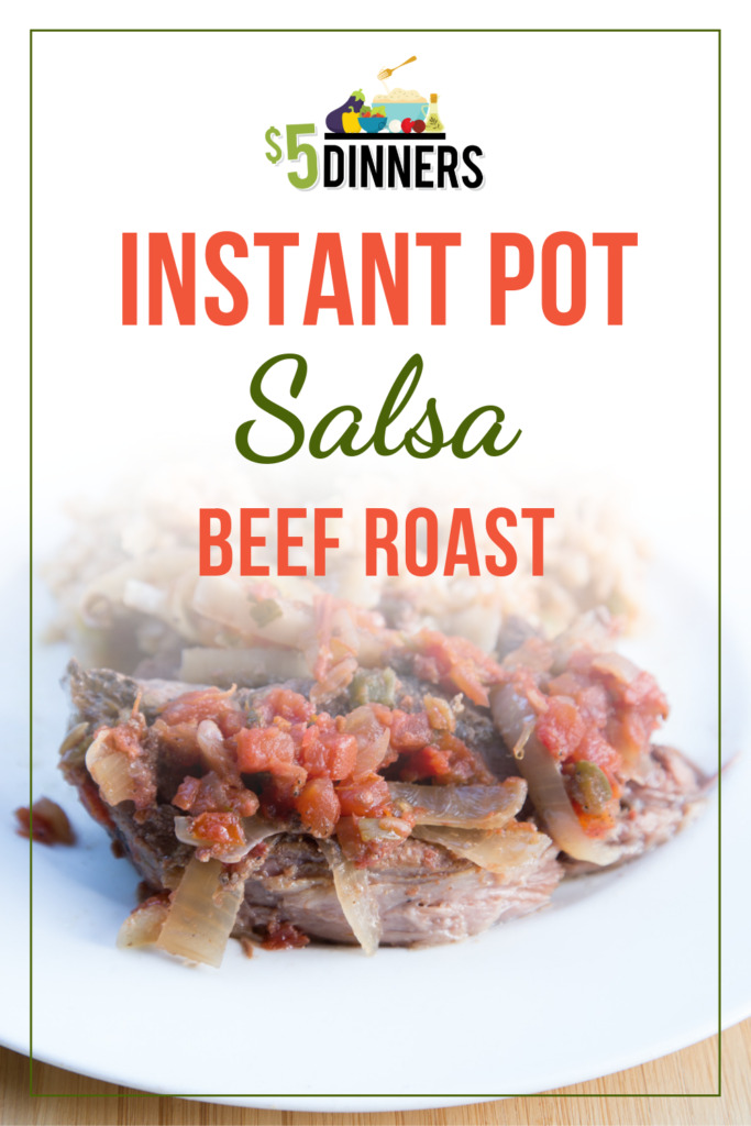 Instant Pot Beef Roast With Salsa And Peppers 5 Dinners