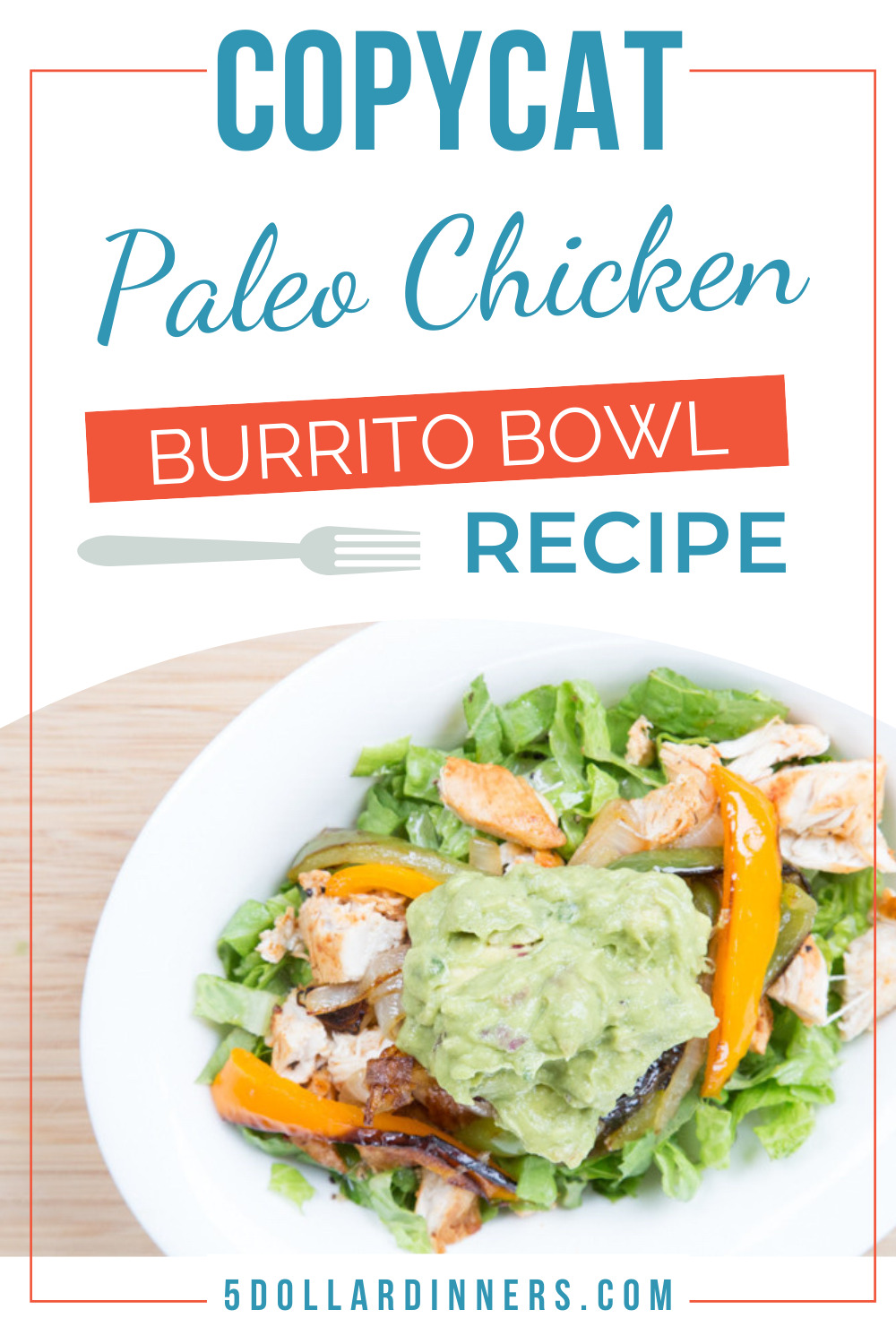 copycat paleo chipotle chicken burrito bowl