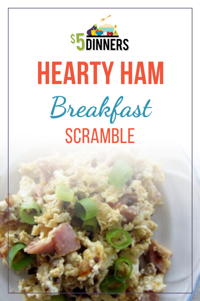 Hearty Ham Breakfast Scramble - $5 Dinners | Recipes & Meal Plans