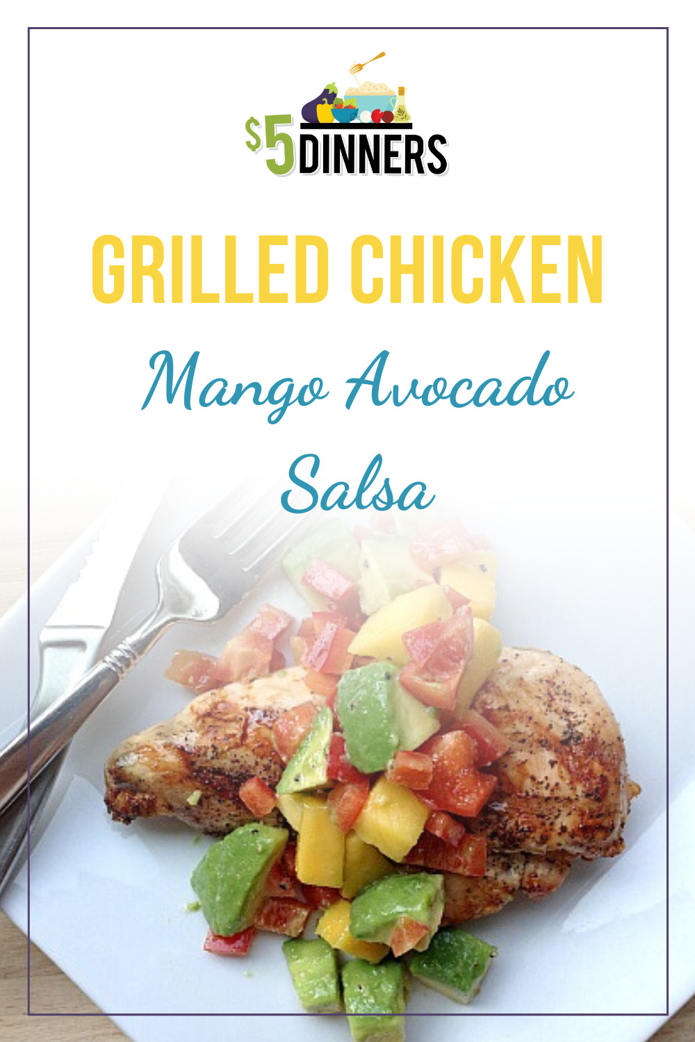 grilled chicken with mango & avocado salsa