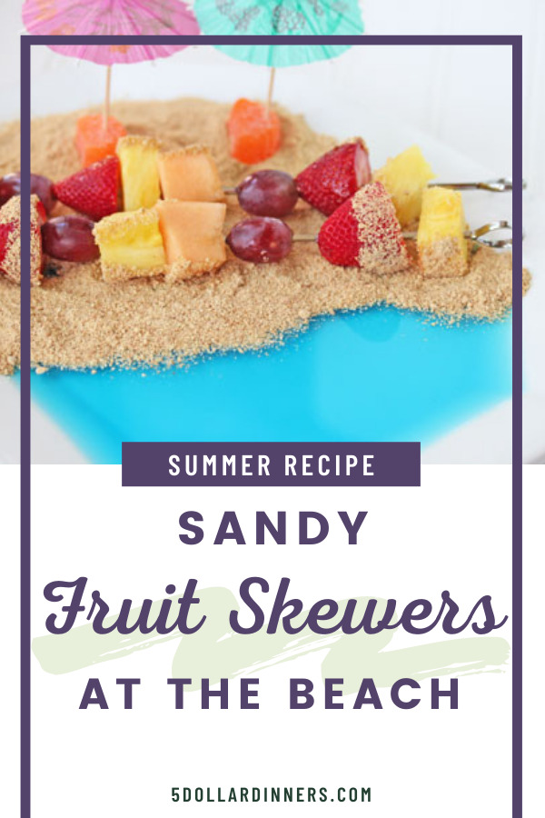 sandy beach fruit skewers