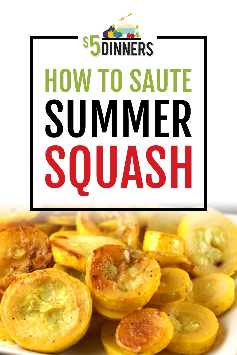 How to Saute Summer Squash with Recipe 5 Dinners