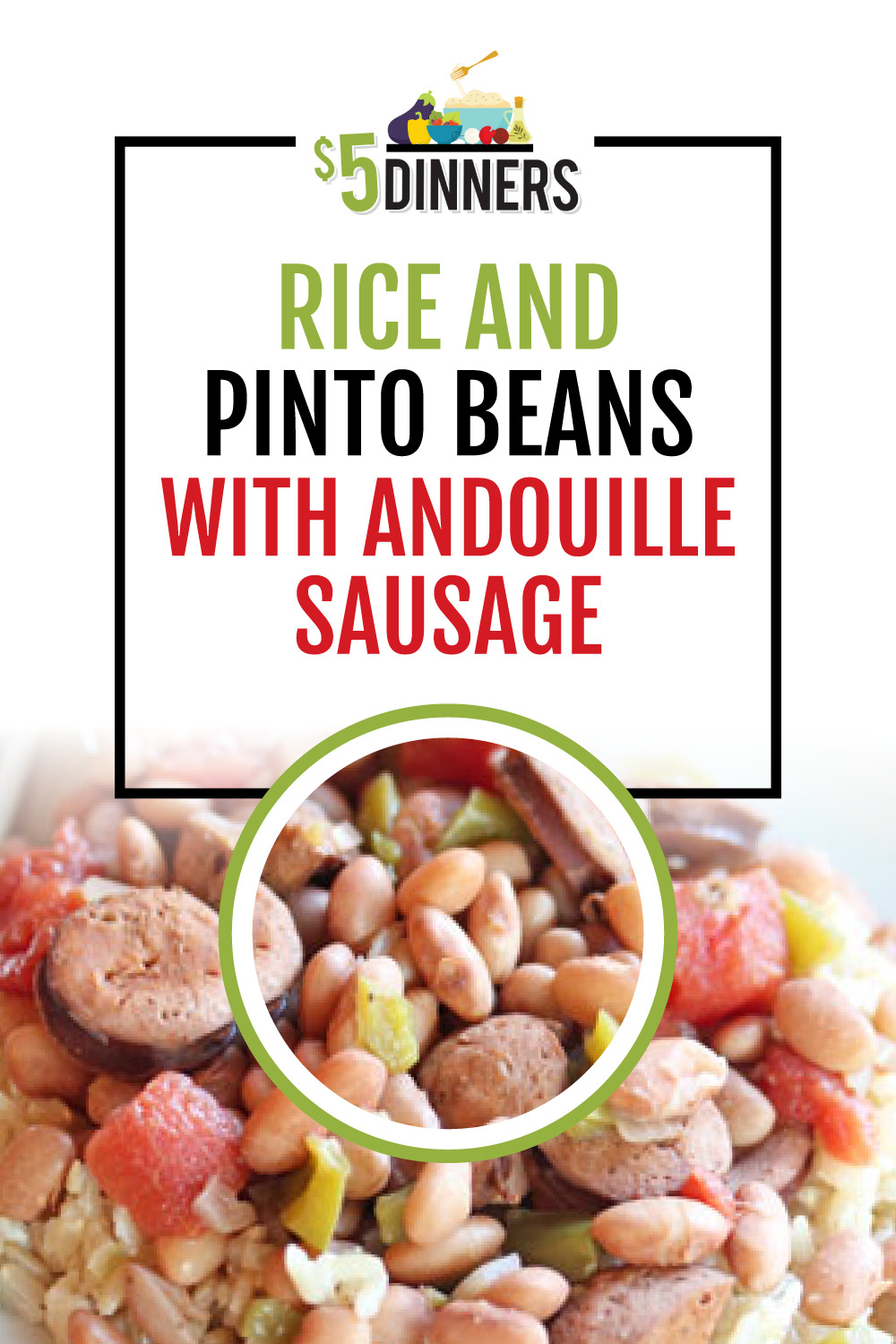 Rice and Pinto Beans with Andouille Sausage 5 Dinners