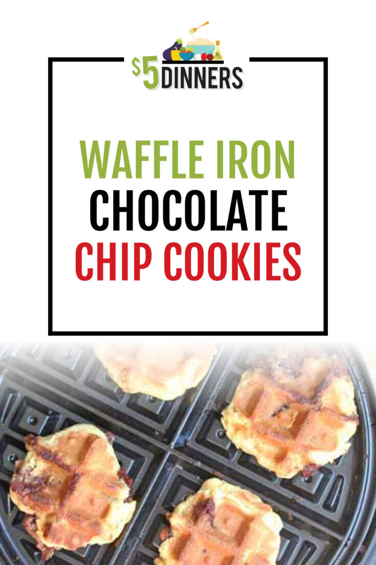 Waffle Iron Chocolate Chip Cookies 5 Dinners