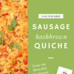 whis kid sausage hash brown quiche