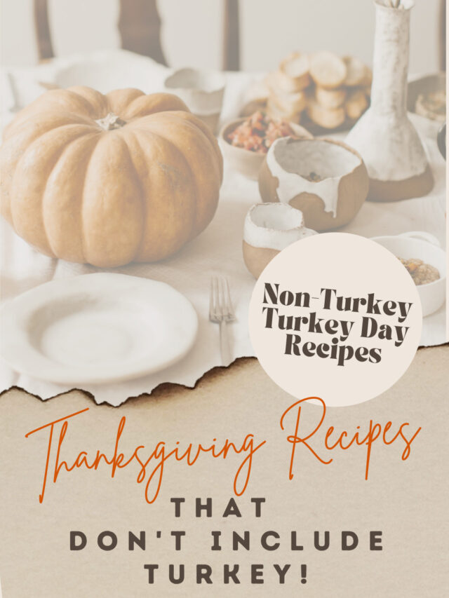 Thanksgiving recipes outside of Turkey