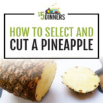 how to select and cut a pineapple
