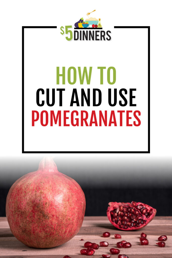 how to cut and use pomegranates