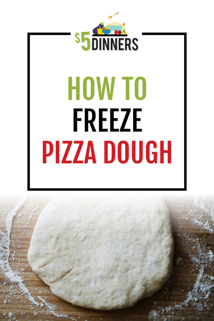How to Freeze Pizza Dough on 5 Dinners