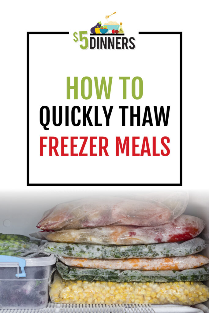 How to Quickly Thaw Freezer Meals on $5 Dinners