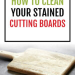 cropped-cropped-1267290-5DD-How-to-Clean-Your-Stained-Cutting-Boards_01-1000x1500-op2_011722.jpg