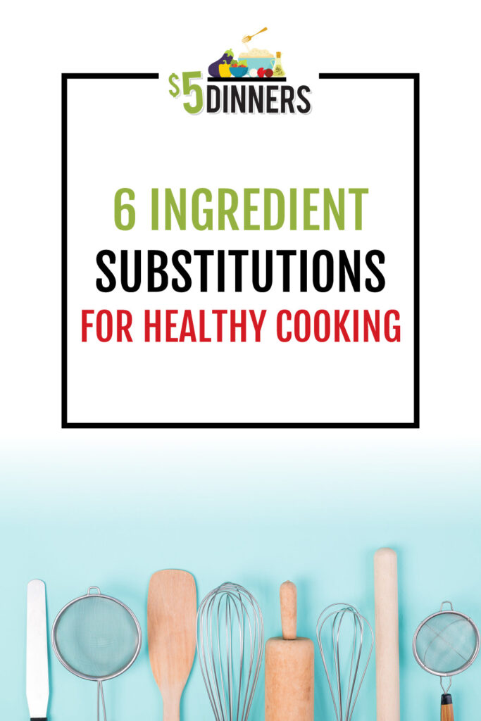 Healthy Cooking Ingredient Substitutions