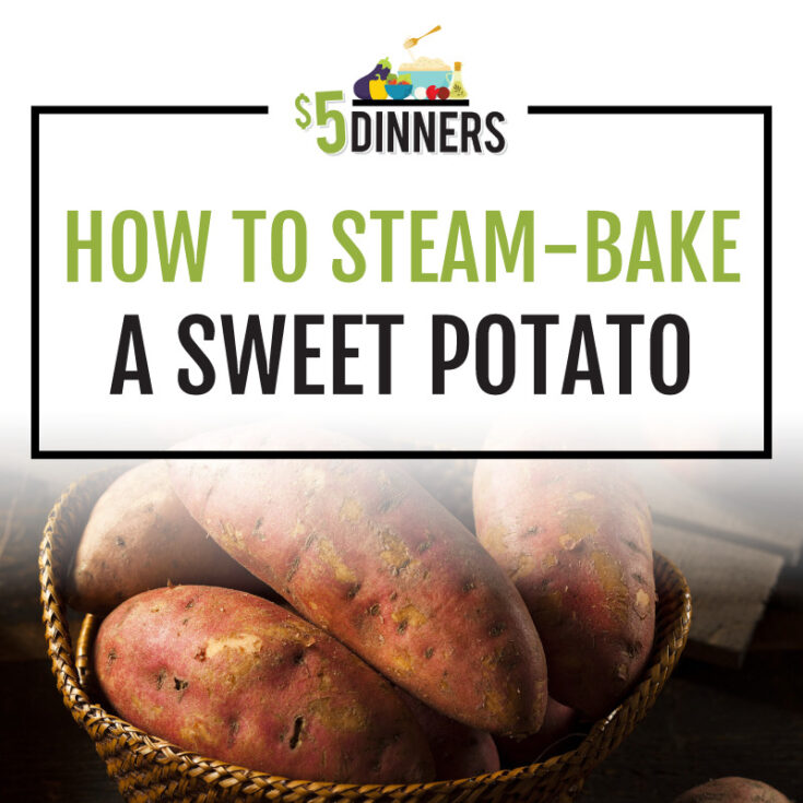 Sweet Potatoes - $5 Dinners | Budget Recipes, Meal Plans, Freezer Meals