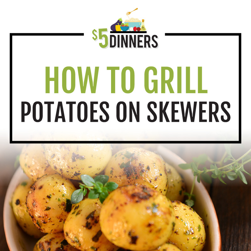 Skewered Grilled Potatoes